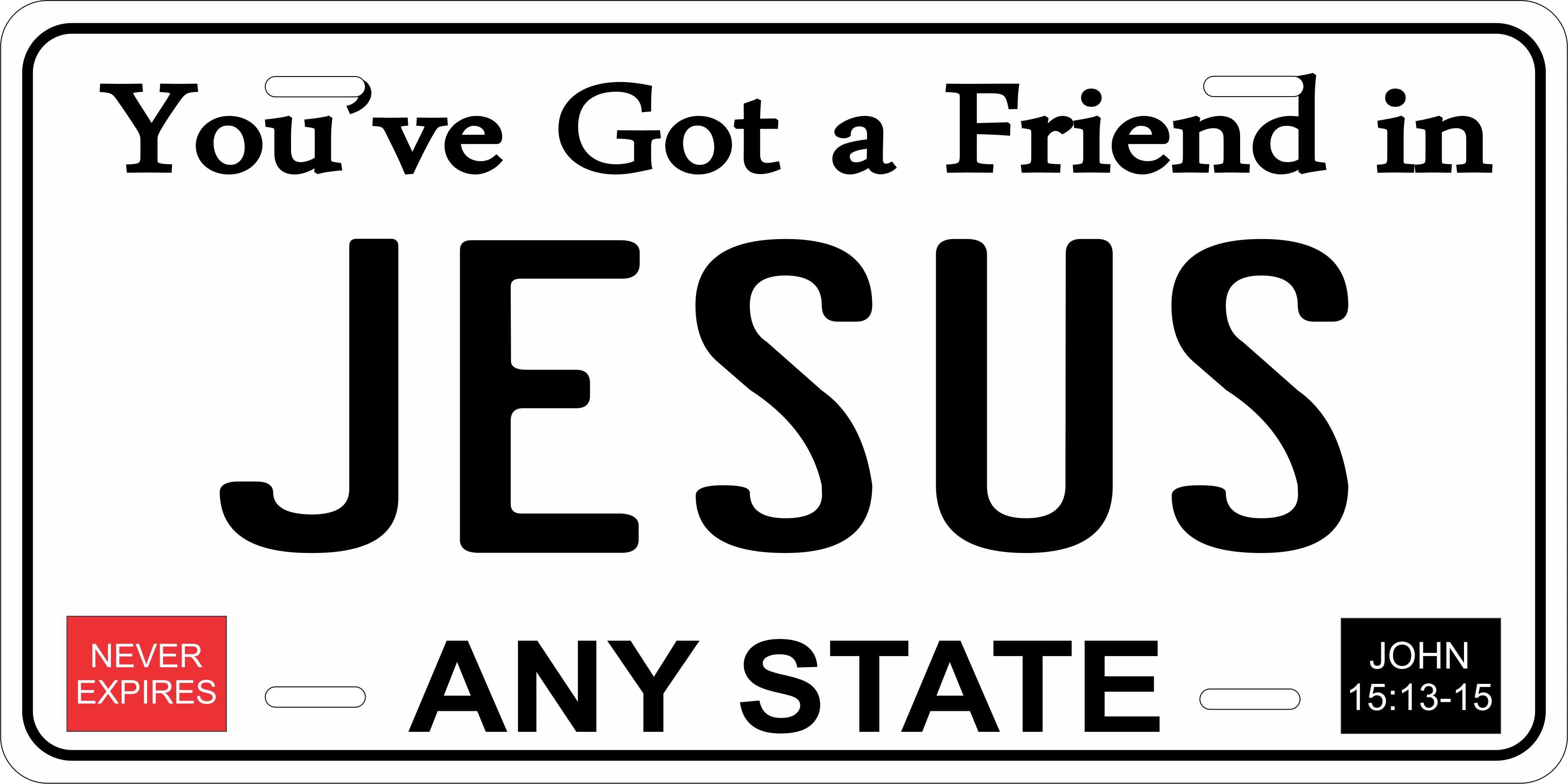 Friend in Jesus Christian License Plate personalized Novelty Fun Car Bike Motorcycle