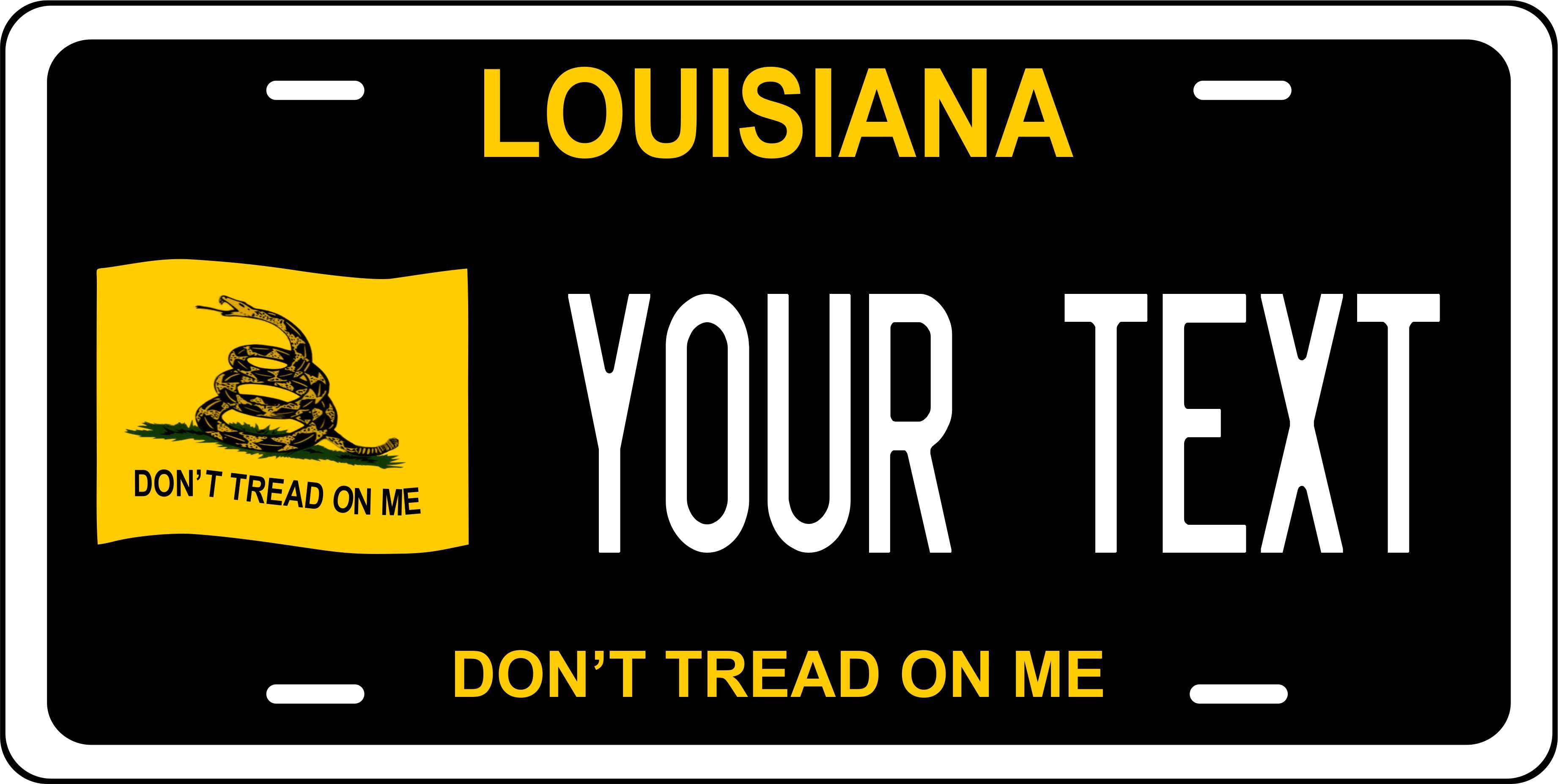 Louisiana Don't Tread on Me Black License Plate Personalized Novelty Fun Car Bike Motorcycle